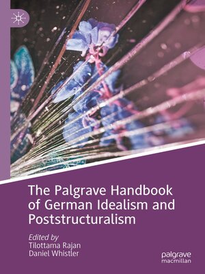 cover image of The Palgrave Handbook of German Idealism and Poststructuralism